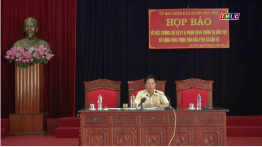 Họp báo về việc cưỡng chế vi phạm hành chính tại xã Bảo Hà, huyện Bảo Yên
