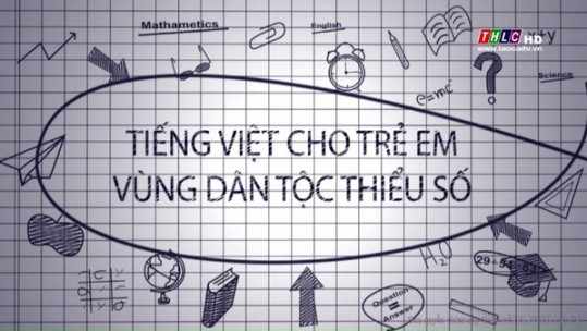 Tiếng Việt cho trẻ em vùng dân tộc thiểu số (26/5/2018)