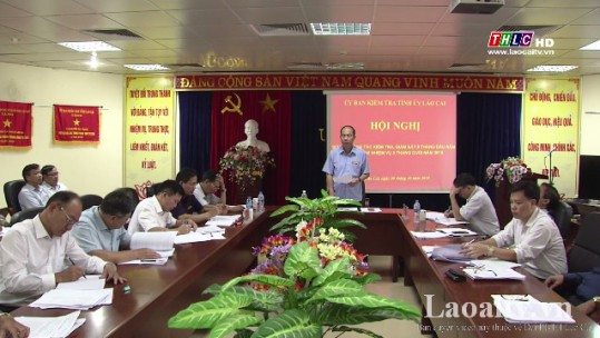 Ngành Kiểm tra Đảng Lào Cai phát huy truyền thống, xây dựng Đảng trong sạch, vững mạnh