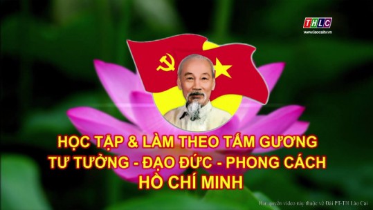 Học tập và làm theo tấm gương tư tưởng - Đạo đức - Phong cách Hồ Chí Minh (19/2/2019)