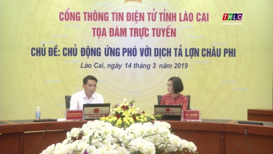 Đối thoại trực tuyến: Giải pháp phòng chống dịch tả lợn châu Phi tại Lào Cai (17/03/2019)
