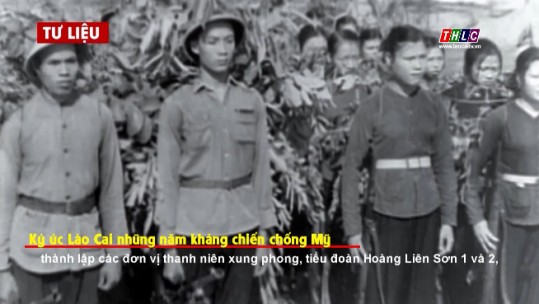 Ký ức Lào Cai những năm tháng kháng chiến chống Mỹ