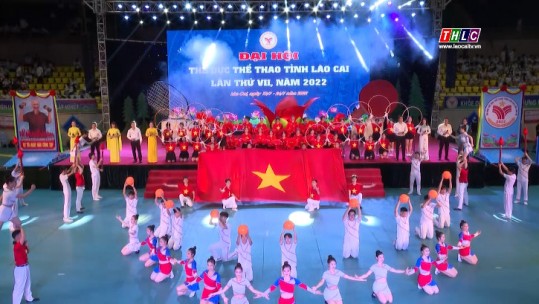 Lễ khai mạc Đại hội Thể dục thể thao tỉnh Lào Cai lần thứ VII năm 2022