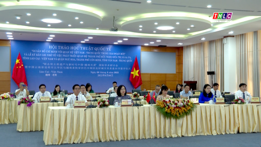 Hội thảo học thuật quốc tế “Di sản Hồ Chí Minh với quan hệ Việt Nam – Trung Quốc trong giai đoạn mới”