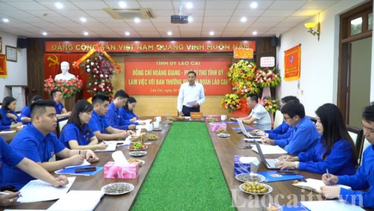 Đồng chí Phó Bí thư Tỉnh ủy Hoàng Giang làm việc với Ban Thường vụ Tỉnh đoàn Lào Cai