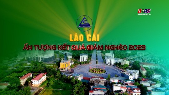 Phóng sự tài liệu: Lào Cai - Kết quả giảm nghèo năm 2023