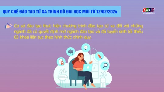 Quy chế đào tạo từ xa trình độ đại học mới từ 12/02/2024