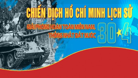 Chiến dịch Hồ Chí Minh - Mốc son chói lọi trong dòng chảy lịch sử dân tộc