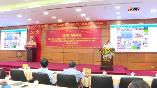 Quán triệt và triển khai Nghị quyết 41 của Bộ Chính trị về phát huy vai trò của đội ngũ doanh nhân Việt Nam trong thời kỳ mới