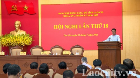 Hội nghị Ban Chấp hành Đảng bộ tỉnh Lào Cai lần thứ 18