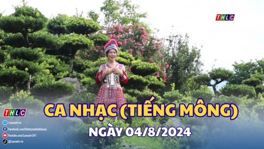 Ca nhạc (tiếng Mông) (04/8/2024)