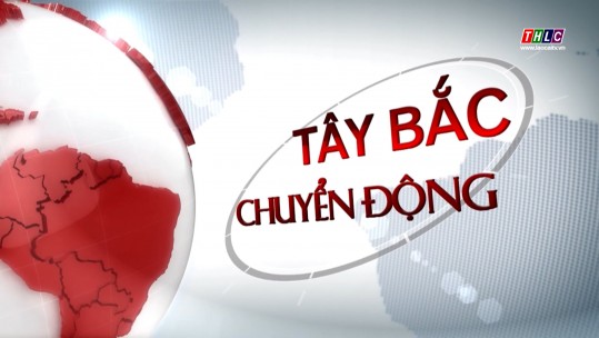 Tây Bắc chuyển động (13/8/2024)