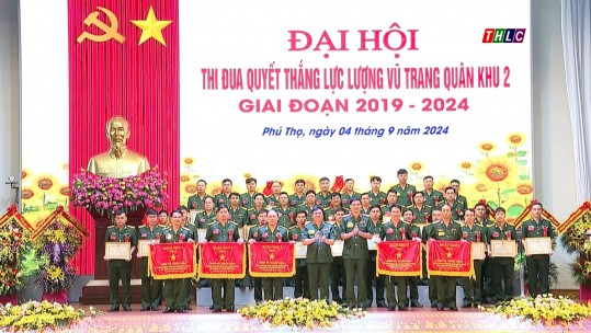 Đại hội Thi đua Quyết thắng lực lượng vũ trang Quân khu 2, giai đoạn 2019 - 2024