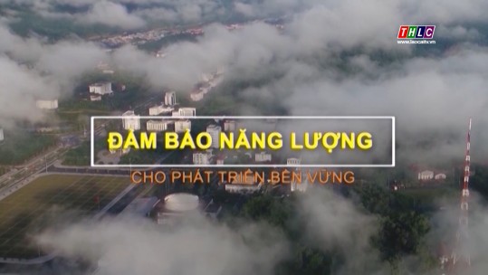 Đảm bảo năng lượng cho phát triển bền vững (25/9/2024)