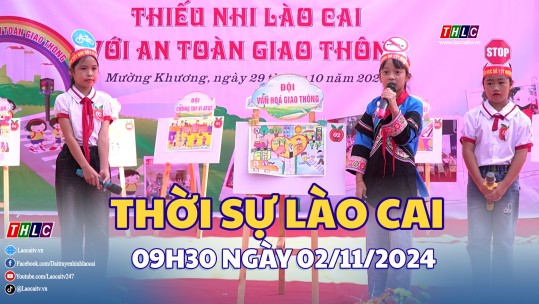 Thời sự Lào Cai 9h30 (02/11/2024)