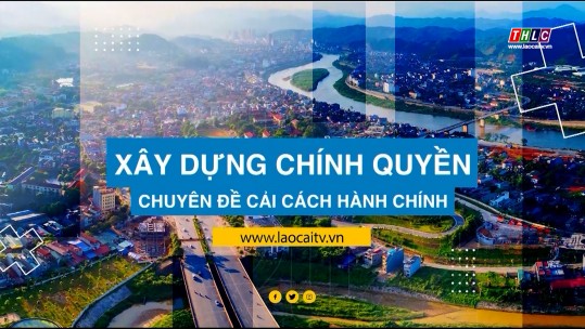 Xây dựng Chính quyền: Cải cách hành chính (08/11/2024)