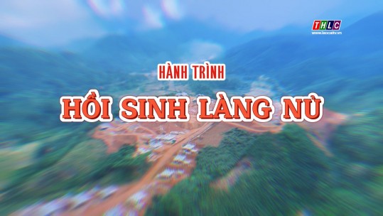 Phóng sự tài liệu: Hành trình hồi sinh Làng Nủ