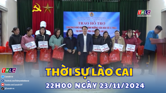 Thời sự Lào Cai 22h00 (23/11/2024)