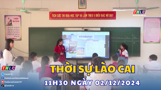 Thời sự Lào Cai 11h30 (02/12/2024)