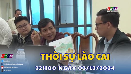 Thời sự Lào Cai 22h00 (02/12/2024)