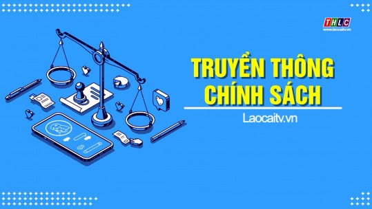 Truyền thông chính sách (09/12/2024)