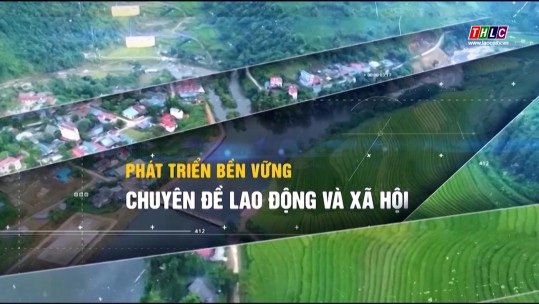 Phát triển bền vững – Chuyên đề giảm nghèo bền vững (03/01/2025)