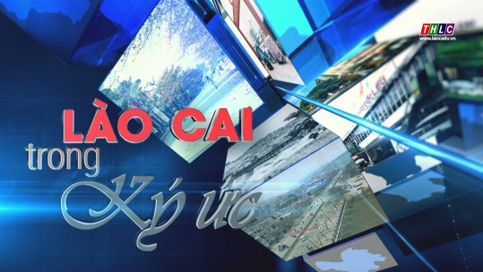 Lào Cai trong kí ức (09/01/2025)