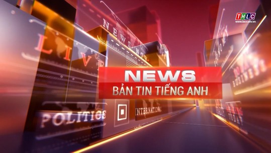 Bản tin tiếng Anh (19/02/2025)