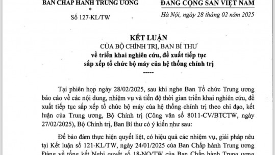 Bộ Chính trị chỉ đạo sớm trình chủ trương sáp nhập một số tỉnh, tạm dừng Đại hội đảng cấp huyện, xã