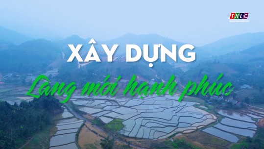 Phóng sự tài liệu: Xây dựng làng mới hạnh phúc (03/3/2025)