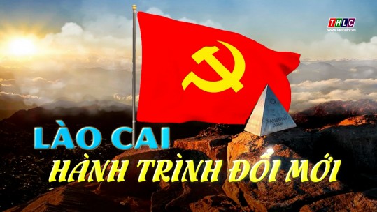 Phim tài liệu: Lào Cai - Hành trình đổi mới