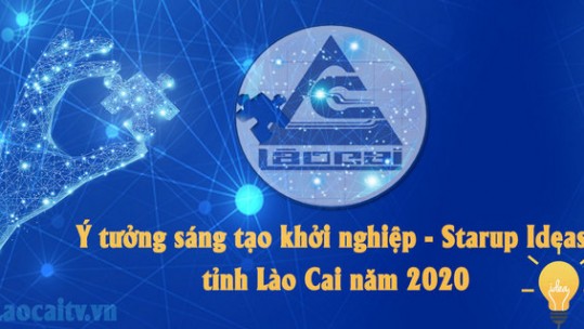 Tổ chức cuộc thi ý tưởng sáng tạo khởi nghiệp Starup Ideas tỉnh Lào Cai lần thứ 2 năm 2020