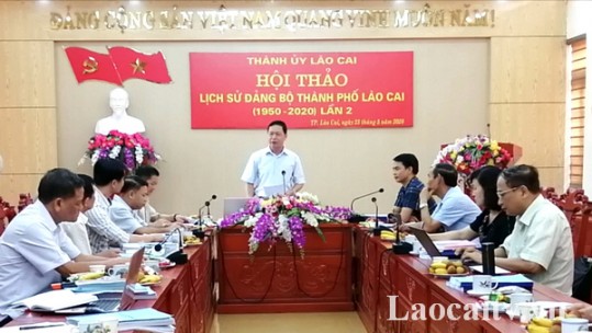 Hội thảo lịch sử Đảng bộ thành phố Lào Cai