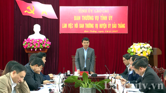 Ban Thường vụ Tỉnh ủy làm việc với Ban Thường vụ Huyện ủy Bảo Thắng