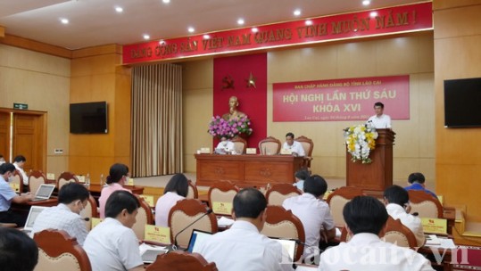 Hội nghị lần thứ Sáu - Ban Chấp hành Đảng bộ tỉnh Lào Cai khóa XVI