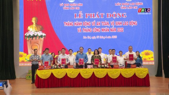 Phát động Tháng An toàn vệ sinh lao động và Tháng Công nhân năm 2022