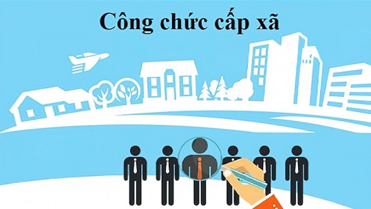 Sửa đổi yêu cầu về trình độ đào tạo với công chức xã