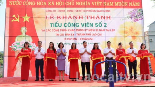 Phường Nam Cường khánh thành các công trình chào mừng Kỷ niệm 30 năm tái lập thị xã tỉnh lỵ- thành phố Lào Cai  (01/9/1992- 01/9/2022)