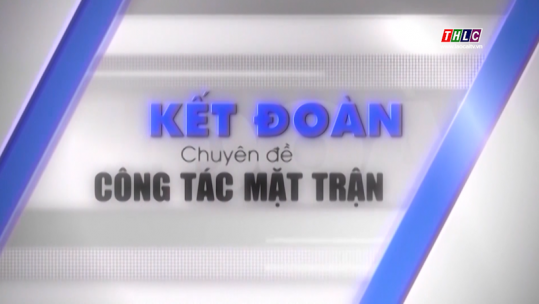 Kết đoàn (tiếng Dao): Công tác mặt trận (07/05/2025)
