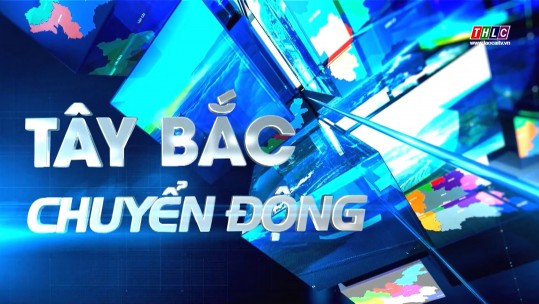 Tây Bắc chuyển động (25/5/2025)