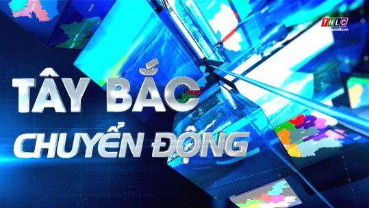 Tây Bắc chuyển động (20/6/2025)