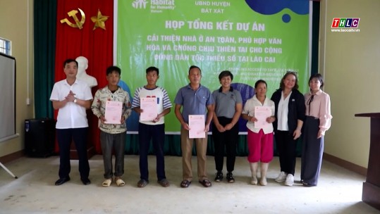 Hoàn thành dự án xây nhà ở, nâng cao khả năng thích ứng với thiên tai cho các cộng đồng dân tộc thiểu số tại Lào Cai