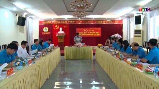 Liên đoàn Lao động tỉnh Lào Cai và Yên Bái thống nhất đề án hợp nhất