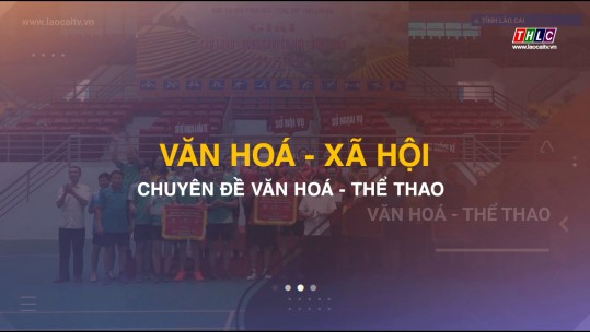 Văn hóa - Xã hội: Văn hóa - Thể thao (25/6/2025)