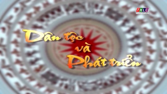 Dân tộc & Phát triển (24/6/2025)